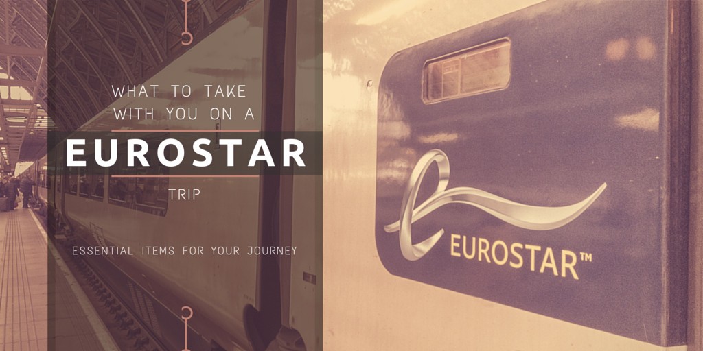 Eurostar essential travel items