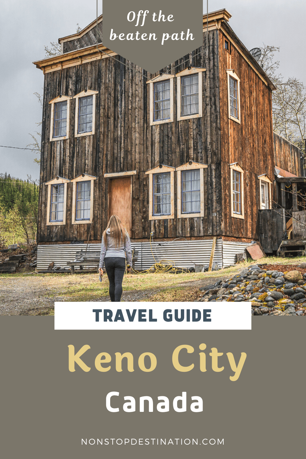 A Short Guide to Keno City The Smallest town in the Yukon Non Stop
