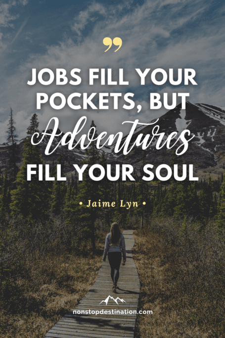 102 Adventure Quotes That Will Spark Your Wanderlust